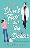 Don't Fall for the Doctor: A Sweet, Clean Romance (Don't Fall Series Book 1)