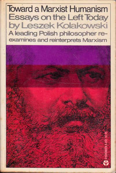 Toward a Marxist Humanism: Essays on the Left Today.