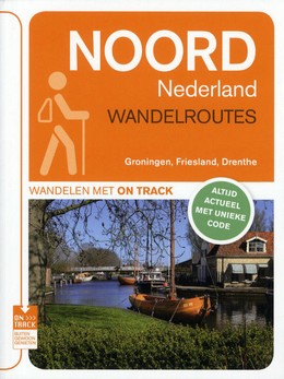 Wandelroutes Noord Nederland (Hardcover)