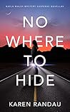 Nowhere to Hide (Kayla Walsh #1) Nowhere to Hide (Kayla Walsh #1)