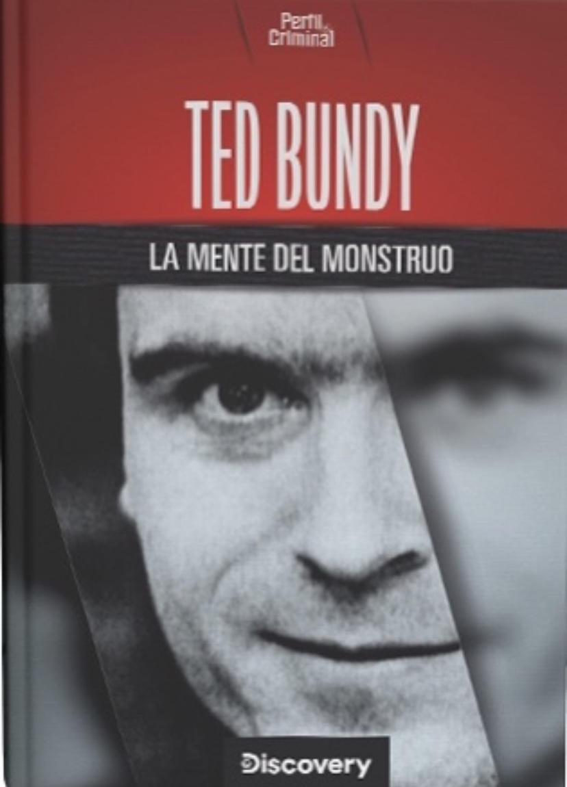 Ted Bundy: La mente del monstruo