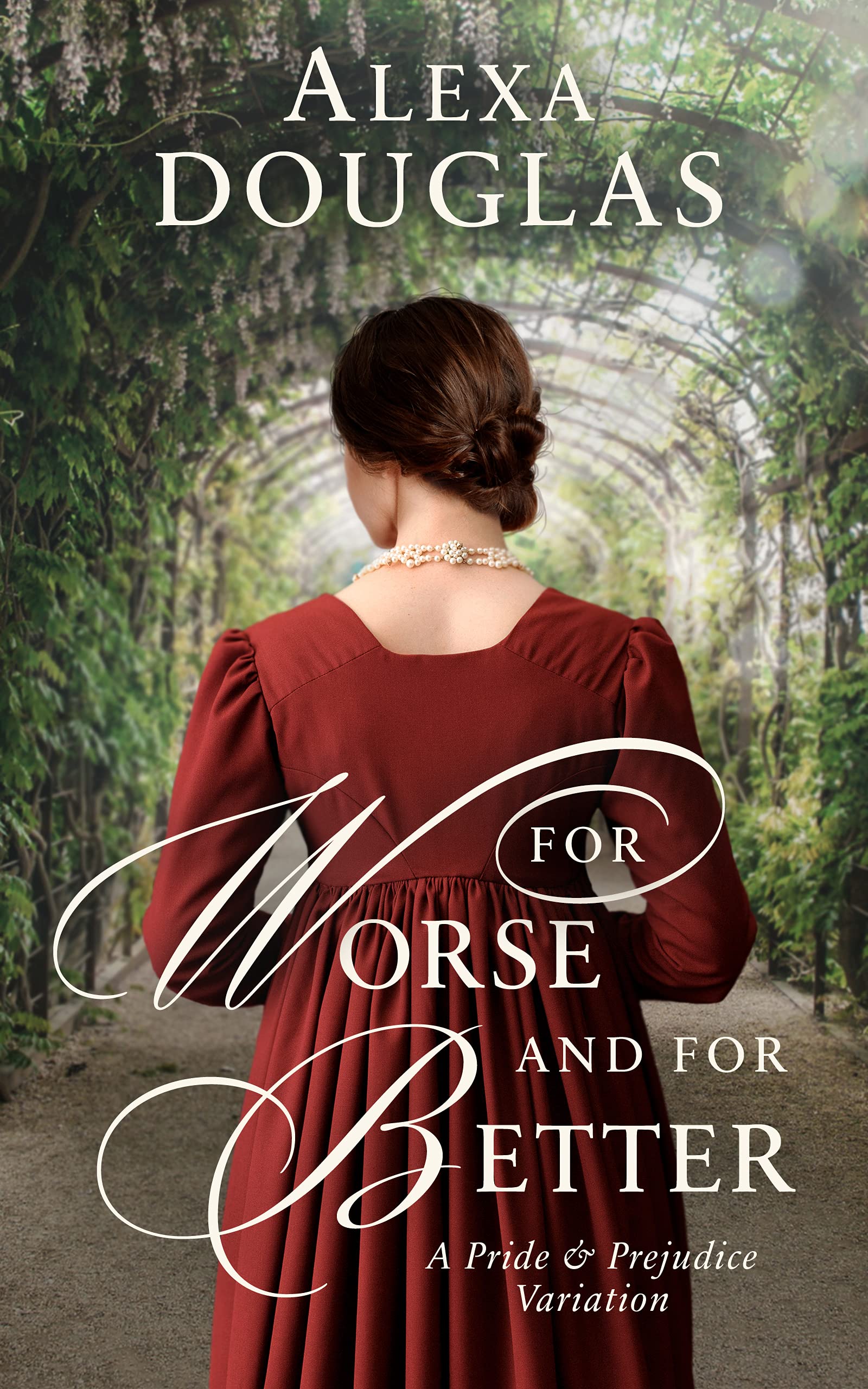 For Worse and For Better: A Pride & Prejudice Variation (Kindle Edition)