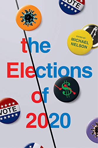 The Elections of 2020 (Kindle Edition)