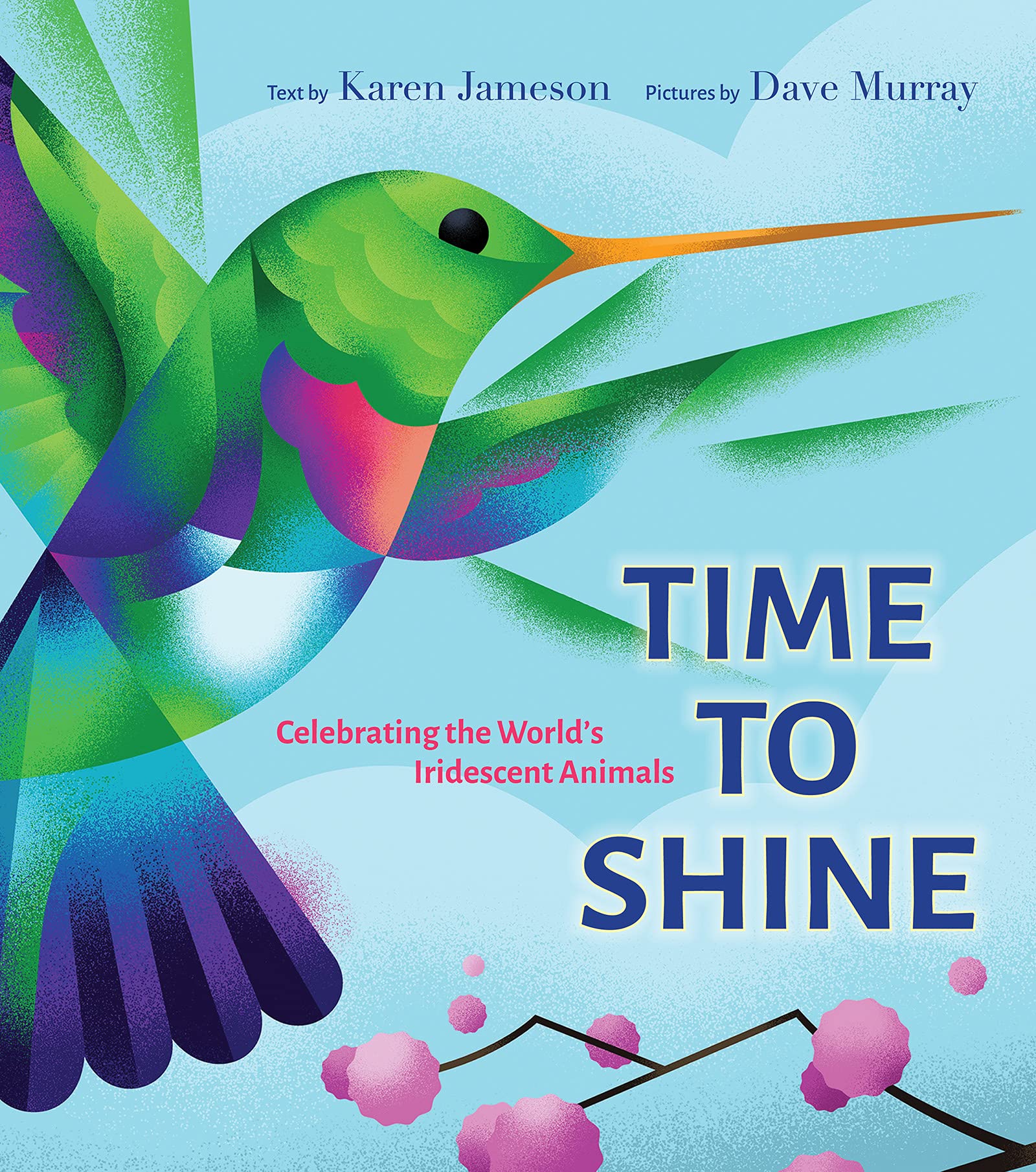 Time to Shine: Celebrating the World's Iridescent Animals