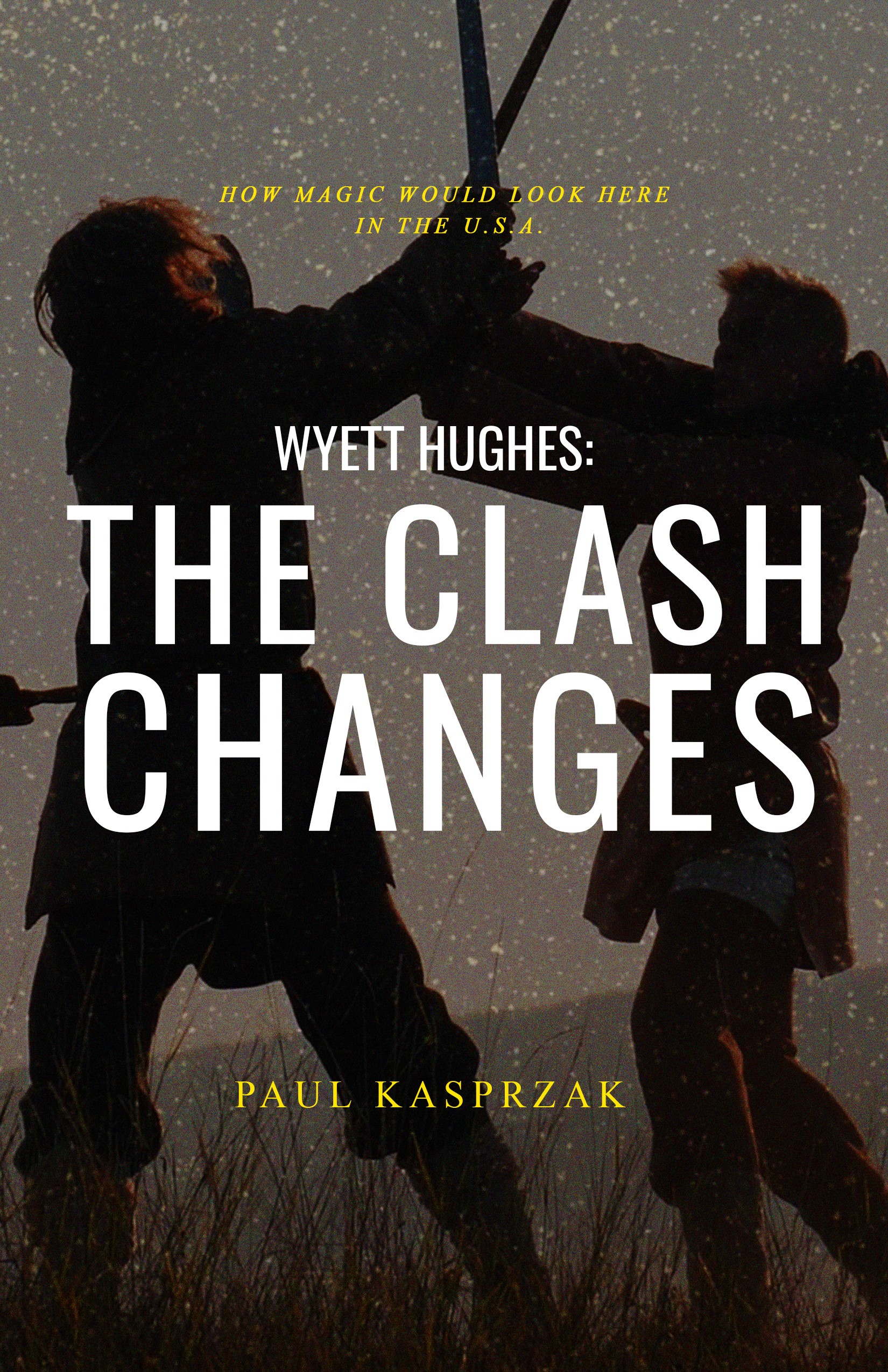Wyett Hughes: The Clash Changes (Kindle Edition)
