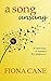 A Song Unsung: A sweeping story about first love and loss, the choices we make, and the far-reaching consequences of long-forgotten secrets.