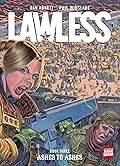 Lawless, Book Three: Ashes to Ashes