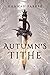 Autumn's Tithe (The Severed Realms Trilogy)