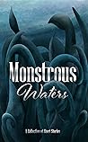 Monstrous Waters Monstrous Waters
