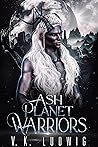 Ash Planet Warriors (Ash Planet Warriors #0.5) Ash Planet Warriors (Ash Planet Warriors #0.5)