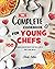 The Complete Cookbook for Young Chefs: 100+ Baking & Healthy Recipes that You'll Love to Make, Share and Eat