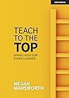 Teach to the Top:...