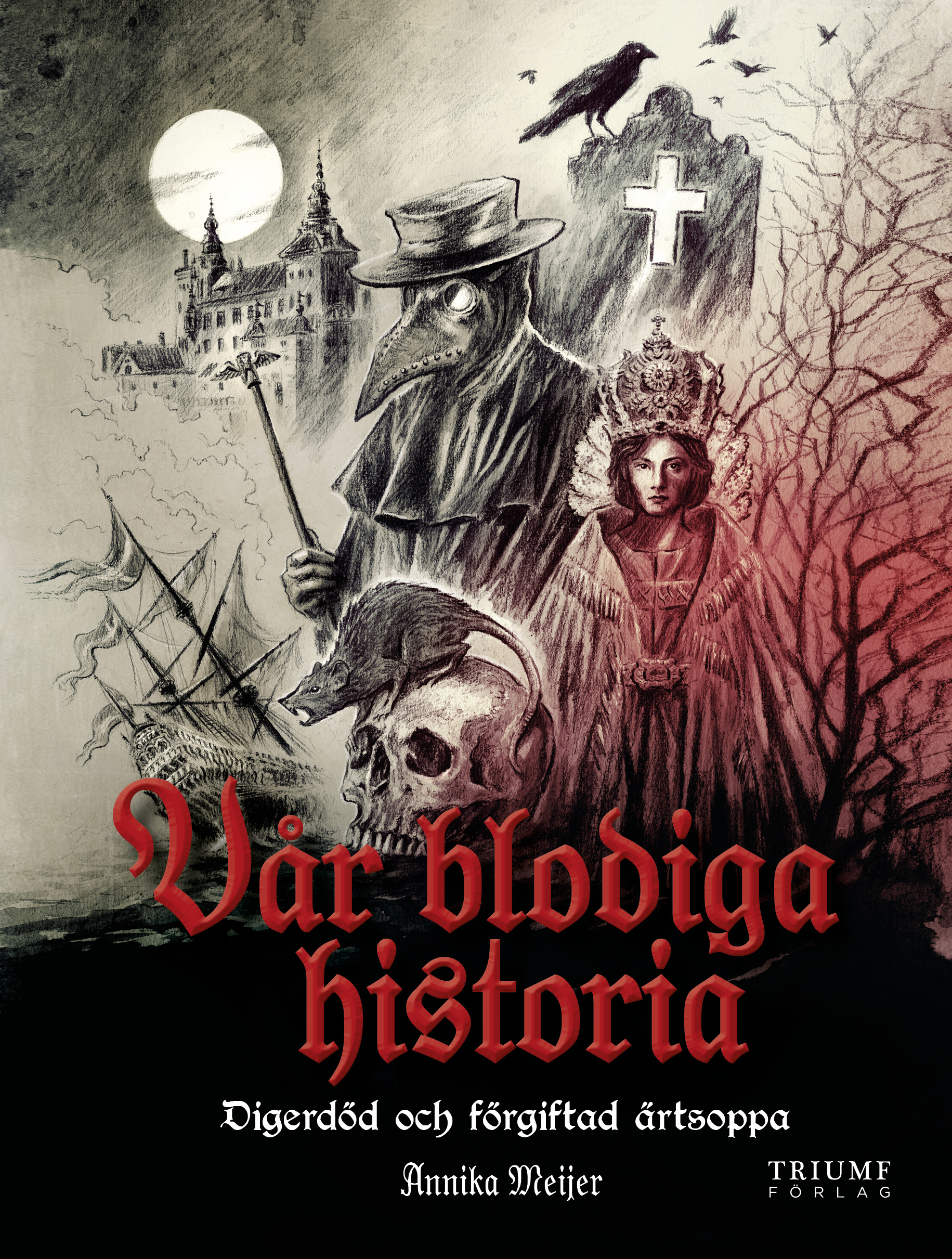 Vår blodiga historia: digerdöd och förgiftad ärtsoppa