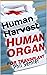 Human Harvest