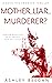Mother...Liar...Murderer? (The Advocate Series #2)