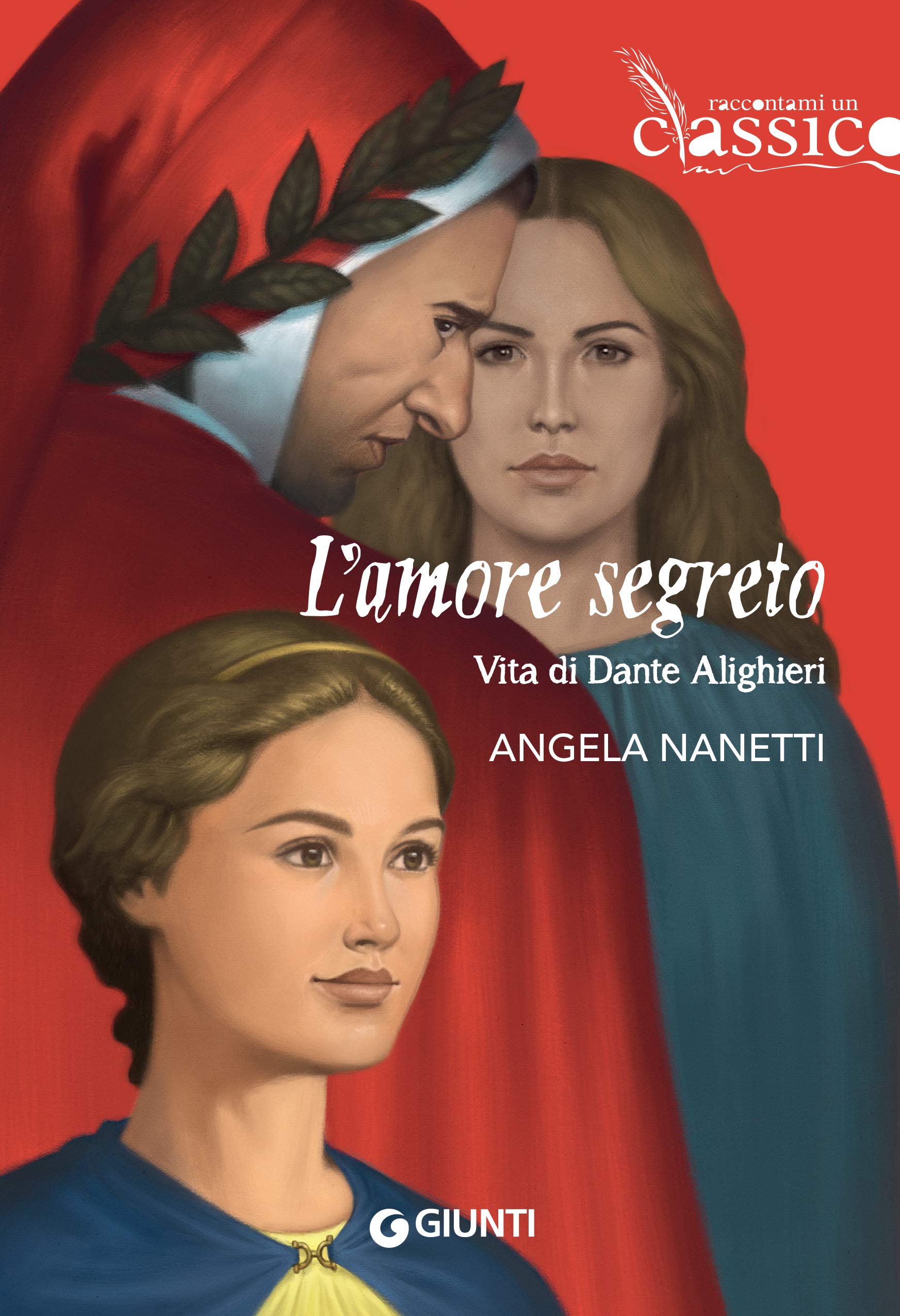 L'amore segreto. Vita di Dante Alighieri (Italian Edition)