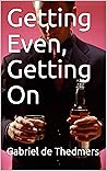 Getting Even, Getting On Getting Even, Getting On
