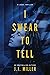 I Swear To Tell (Cadence Elliott Legal Thriller, #1)