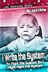 I Write the Syste...
