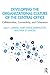 Developing the Organizational Culture of the Central Office: Collaboration, Connectivity, and Coherence