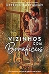 Vizinhos com Benefícios by Letícia Kartalian