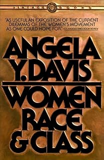 Women, Race & Class by Angela Y. Davis