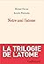 Notre ami l’atome by Michaël Ferrier