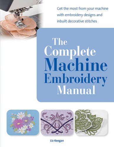 The Complete Machine Embroidery Manual (Paperback)