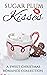 Sugar Plum Kisses: A Sweet ...
