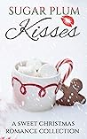 Sugar Plum Kisses by Samantha Calcott