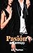 Pasión enfermiza (Crónicas ...