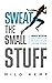 Sweat the Small Stuff by Milo Kemp