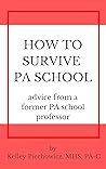 How to Survive PA School: Advice from a PA school professor