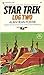 Star Trek: Log Two (Star Tr...