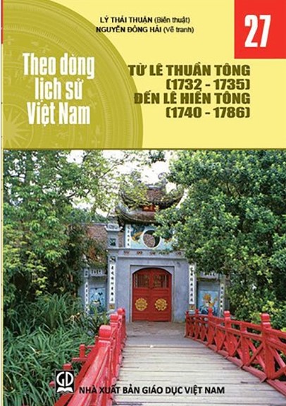 Theo dòng lịch sử Việt Nam. T 27, Từ Lê Thuần Tông (1732-1735) đến Lê Hiển Tông (1740-1786)