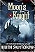 Moon's Knight by Lilith Saintcrow