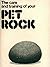 The Care and Training of Your Pet Rock by Gary Dahl