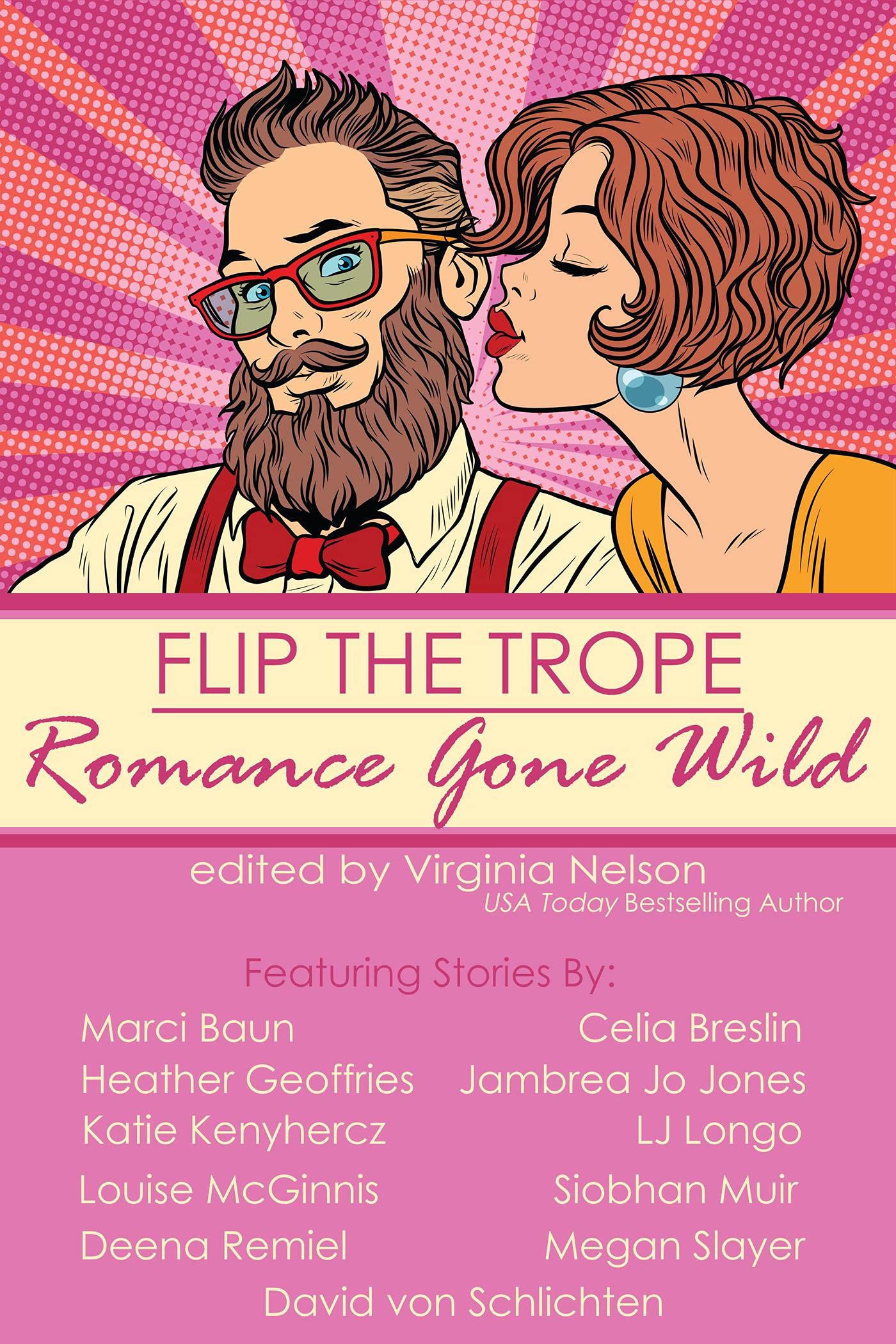 Flip the Trope: Romance Gone Wild (Kindle Edition)
