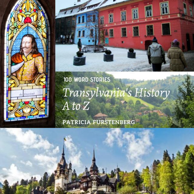 Transylvania’s History A to Z: 100 Word Stories