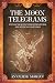 The Moon Telegrams Volume One