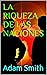 LA RIQUEZA DE LAS NACIONES