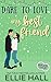 Dare to Love My Best Friend (Forever Marriage Match, #5)
