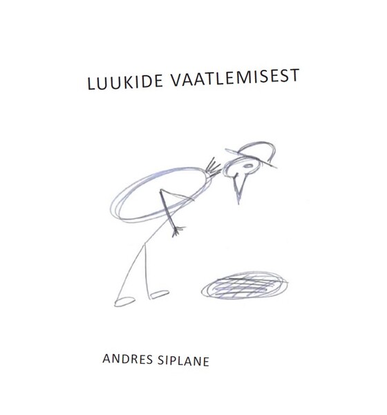 Luukide vaatlemisest (Hardcover)