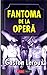 Fantoma de la operă