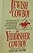 Jewish Cowboy - Der Yiddisher Cowboy