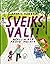 Sveiks, Vali! by Lauris Gundars