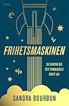 Frihetsmaskinen: ...