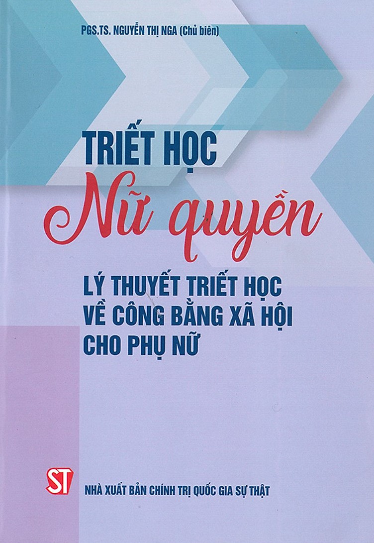 Triết học nữ quyền : lý thuyết triết học về công bằng xã hội cho phụ nữ