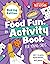 Food Fun An Activity Book f...