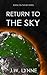 Return to the Sky by J.W. Lynne Return to the Sky by J.W. Lynne